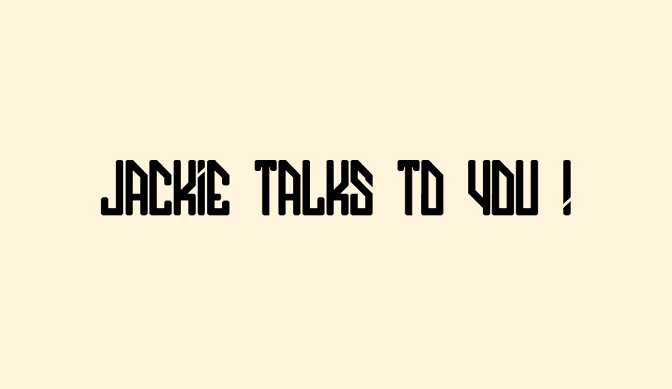 JACKIE TALKS TO YOU ! font big