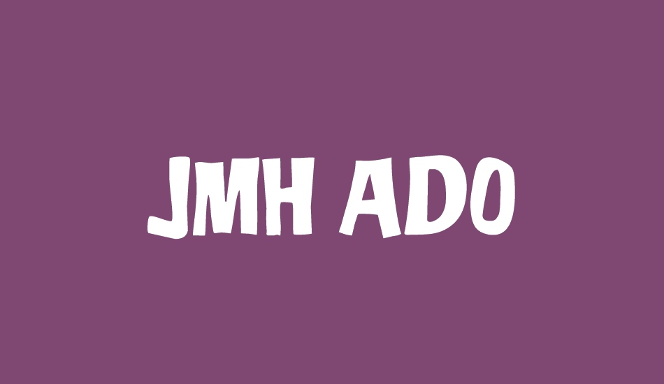 JMH ADO font big