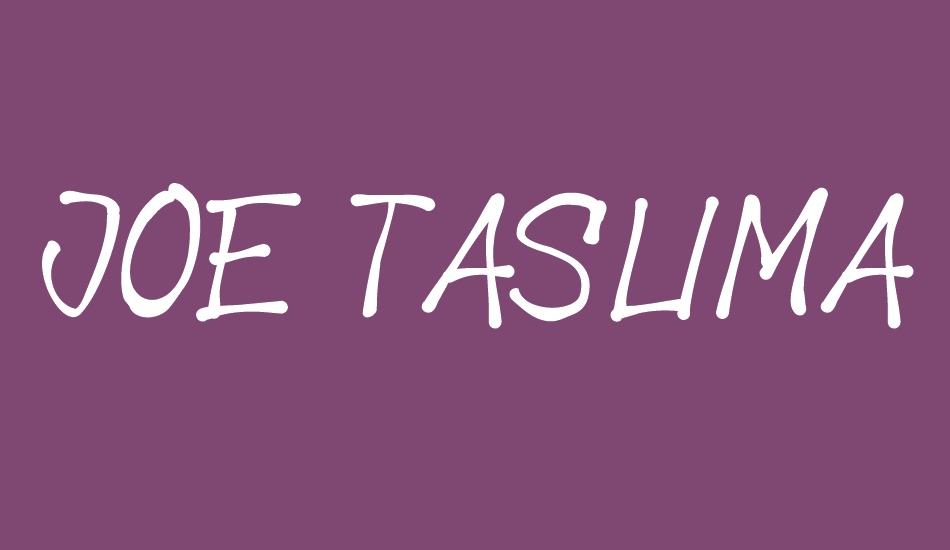 Joe Tasliman font big