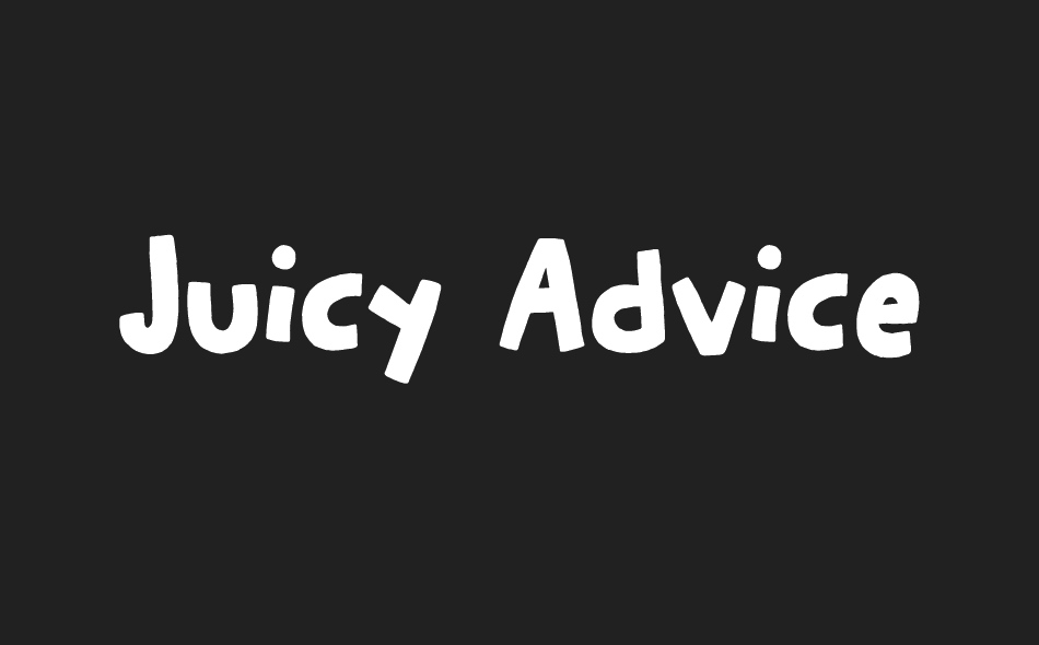 Juicy Advice font big