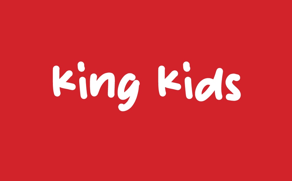 King Kids font big