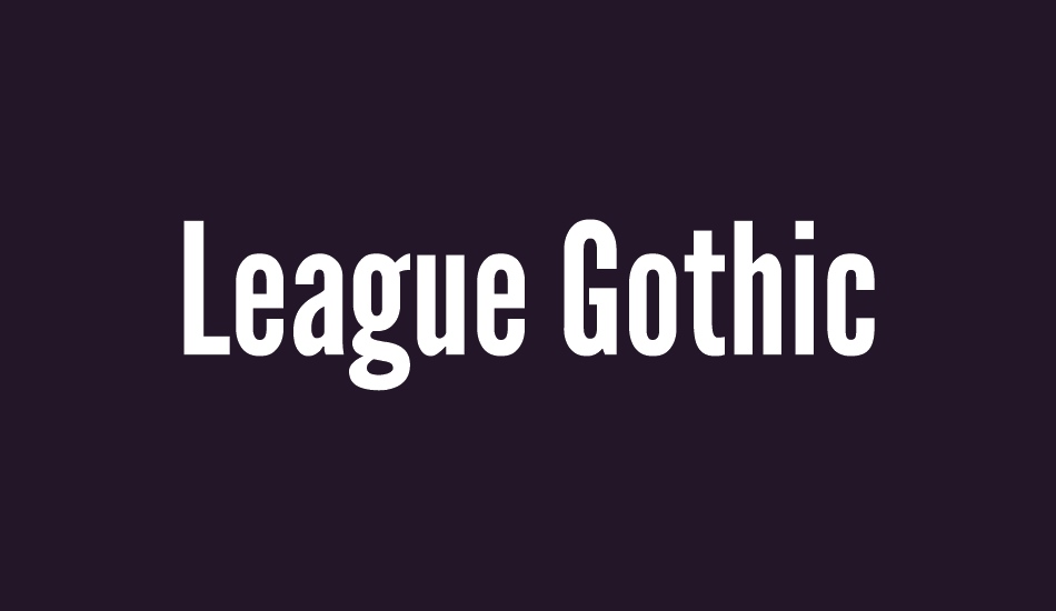 League Gothic font big