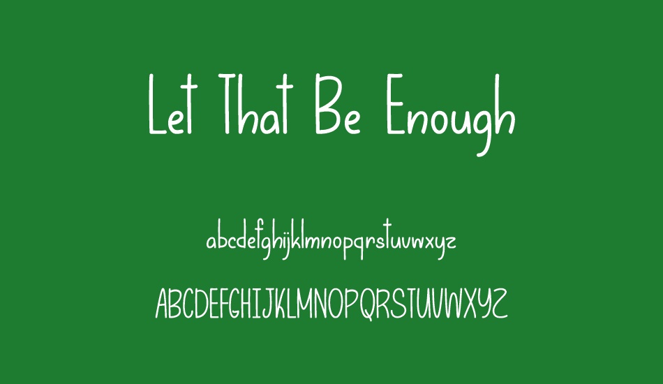 Let That Be Enough font