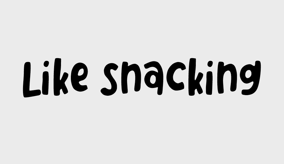 Like Snacking font big