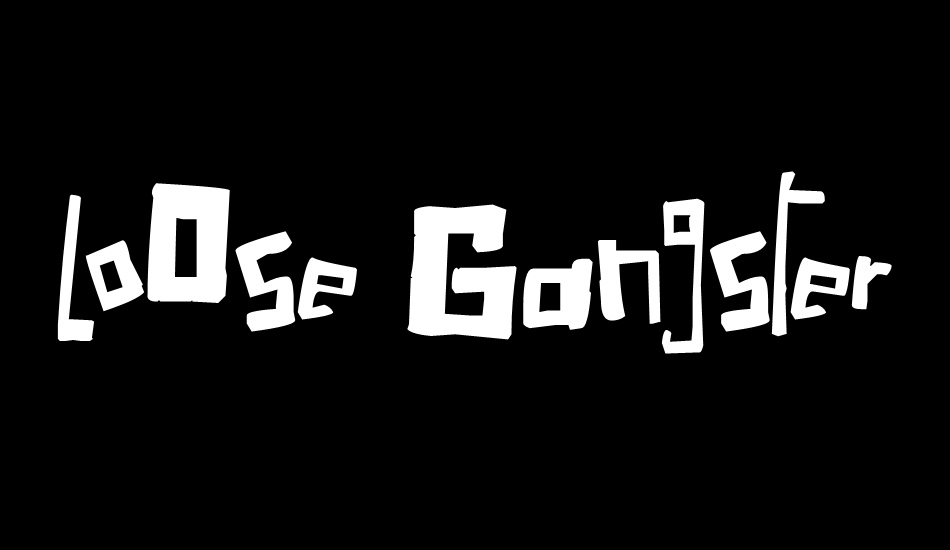 LoOse Gangsterµ* font big