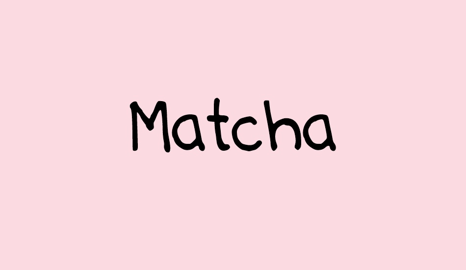 Matcha font big