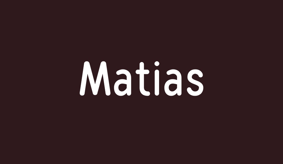 Matias font big