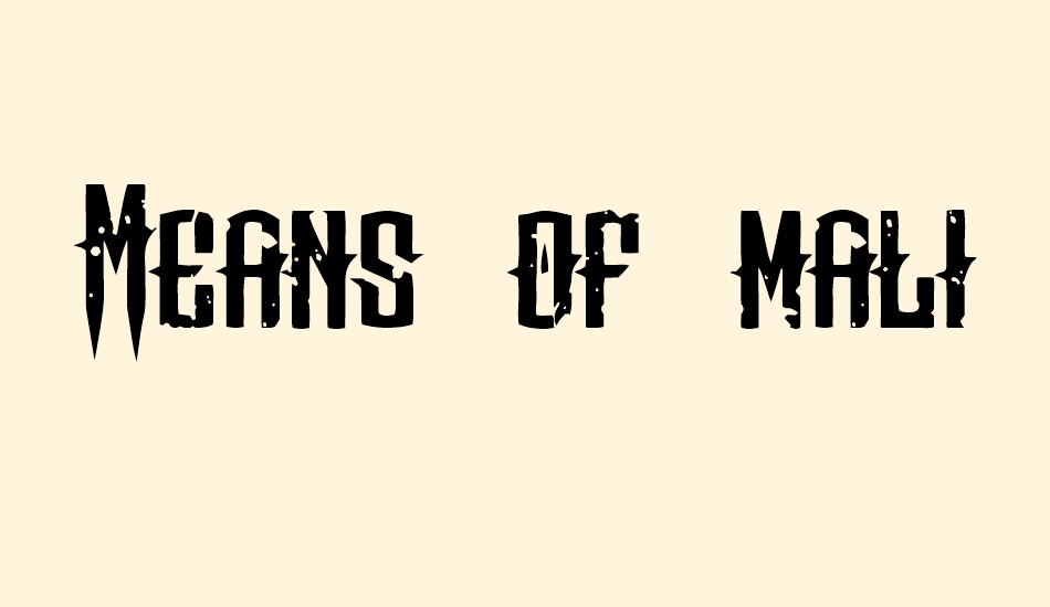 Means of malicE font big