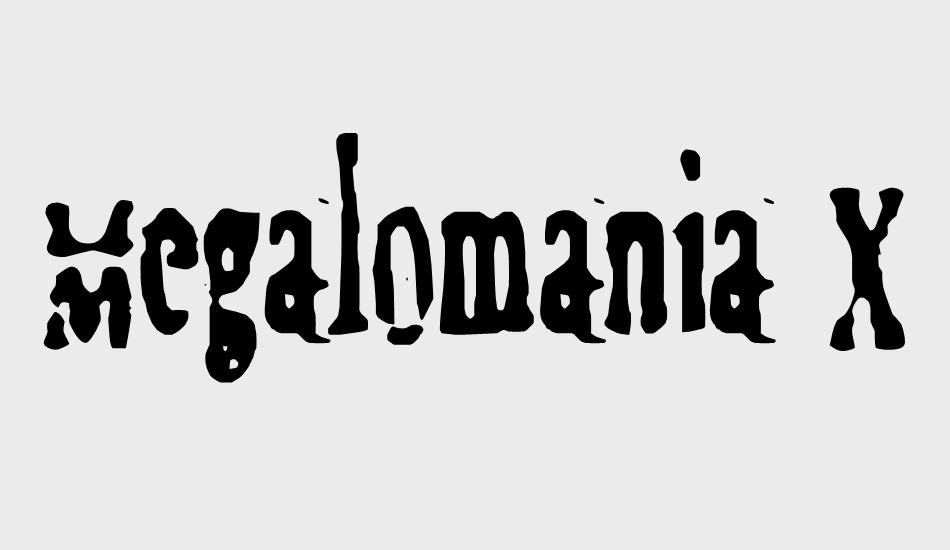 Megalomania X font big