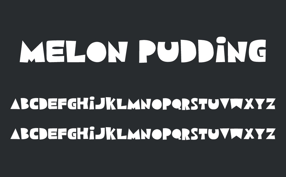 Melon Pudding font