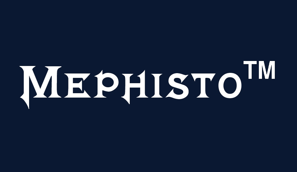 Mephisto™ font big
