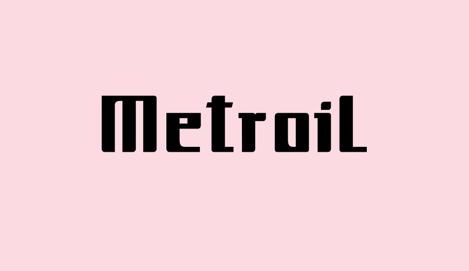 MetroiL font big
