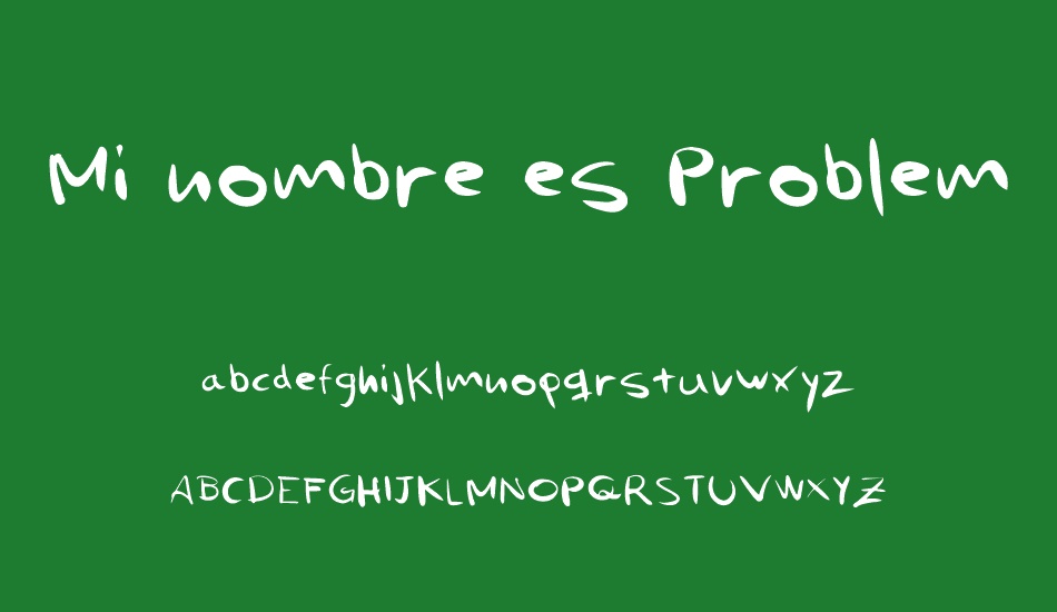 Mi nombre es Problema font