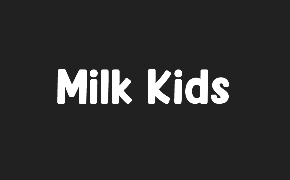 Milk Kids font big