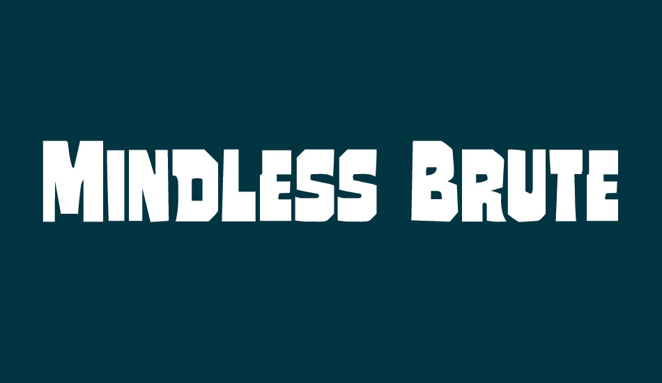 Mindless Brute font big