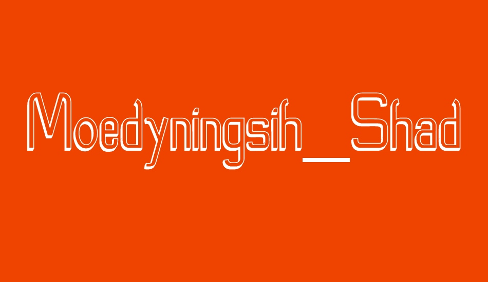 Moedyningsih_Shadow font big