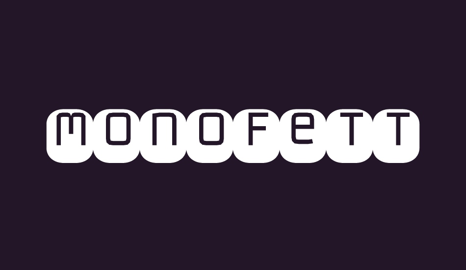 Monofett font big