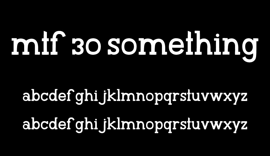 MTF 30 Something font