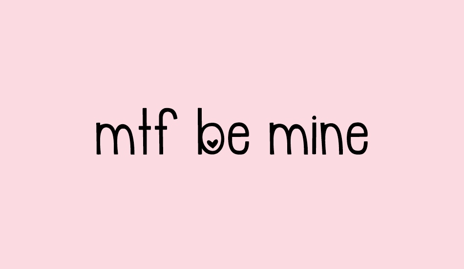 MTF Be Mine font big
