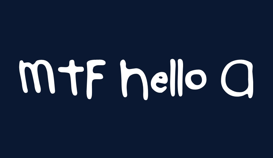 MTF Hello Again font big