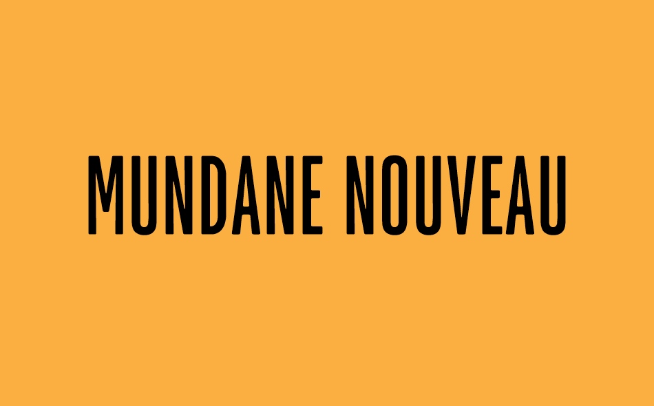 Mundane Nouveau font big