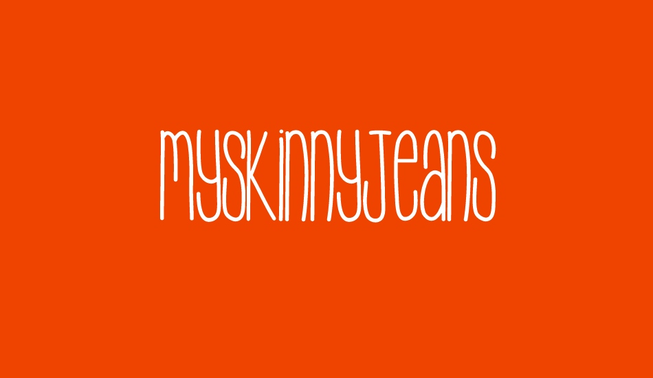 MySkinnyJeans font big