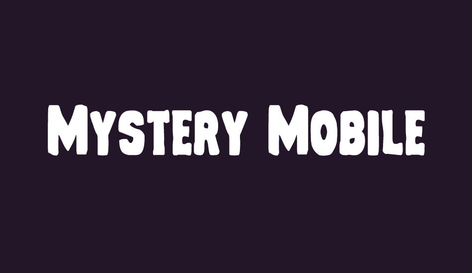 Mystery Mobile font big