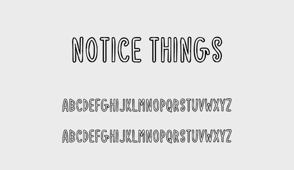 Notice Things font