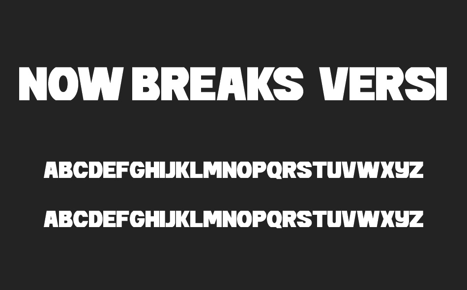 Now Breaks font
