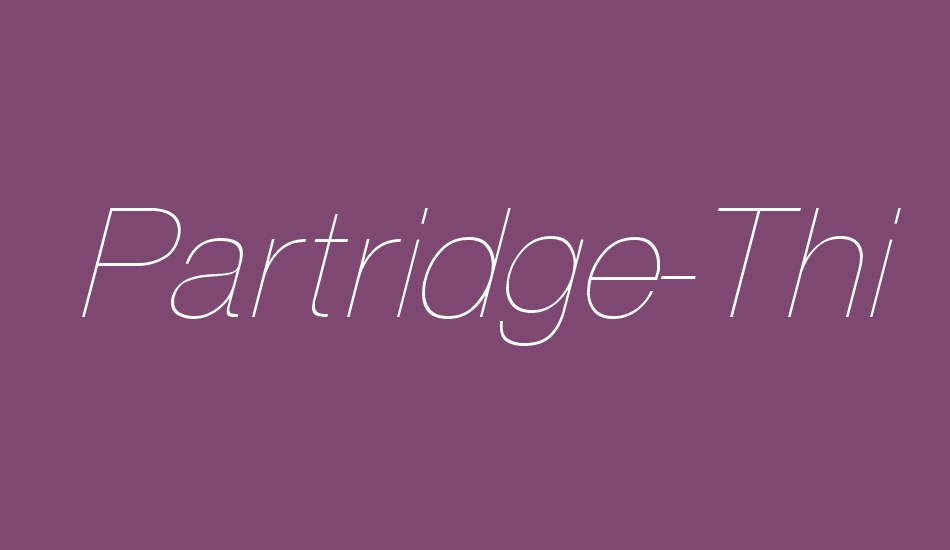 Partridge-Thin font big