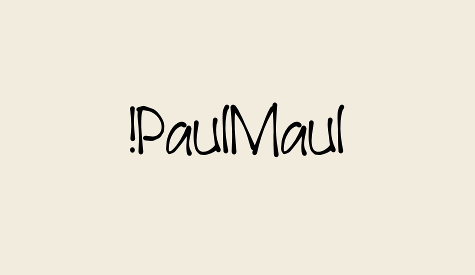!PaulMaul font big