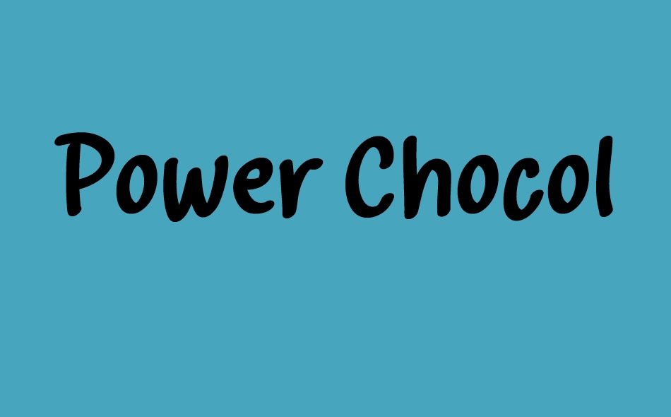 Power Chocolate font big