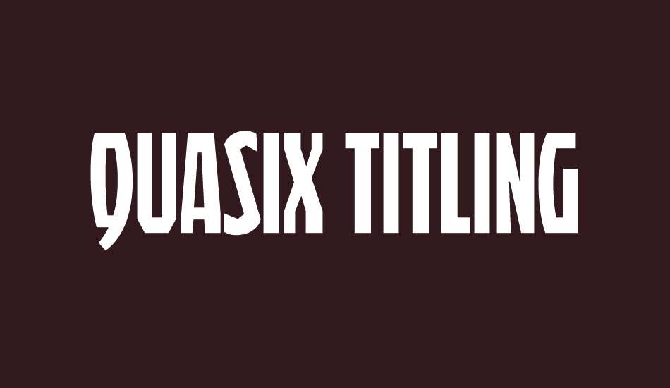 Quasix Titling font big