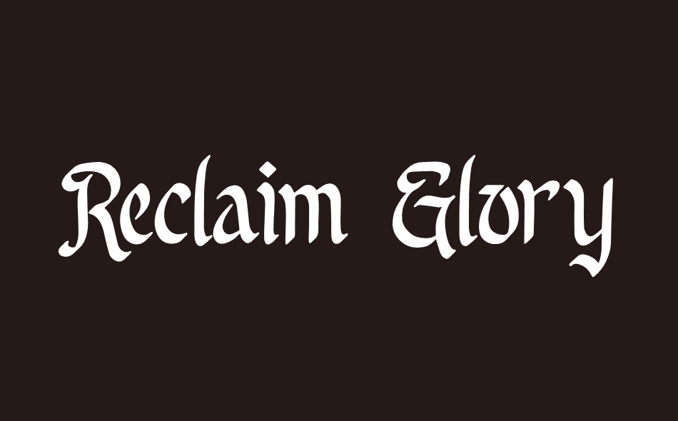 Reclaim Glory font big