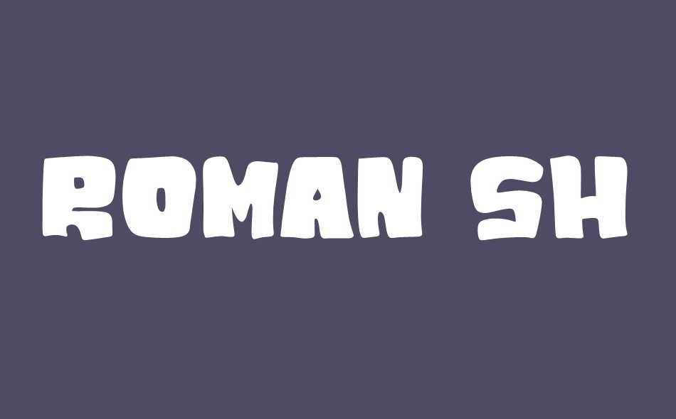 Roman Shine font big