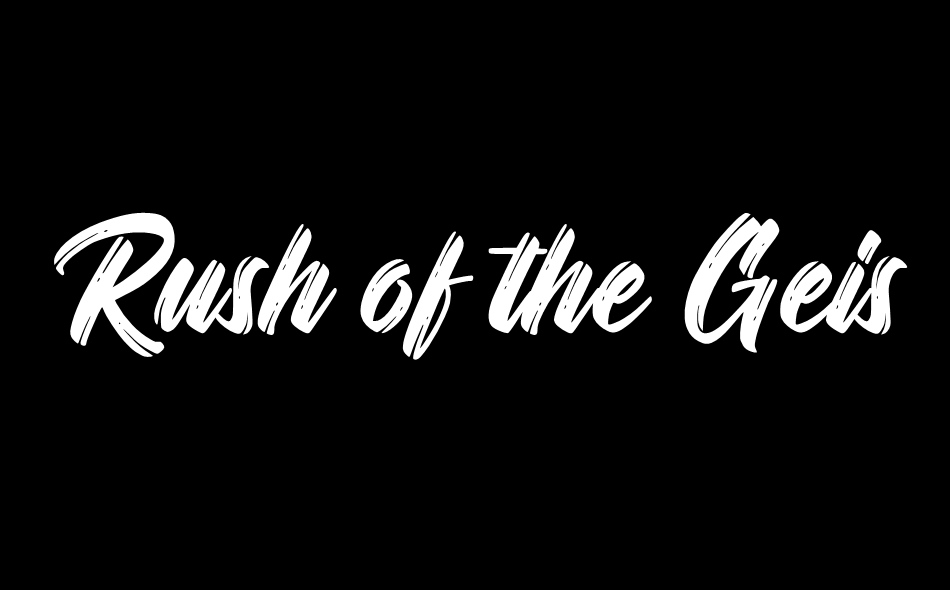 Rush of the Geisha font big