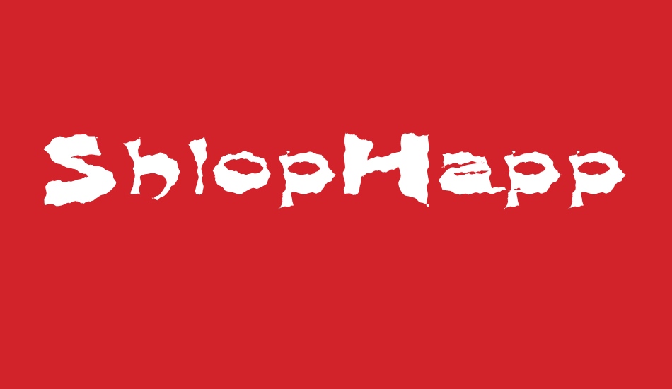 shlophappy font big