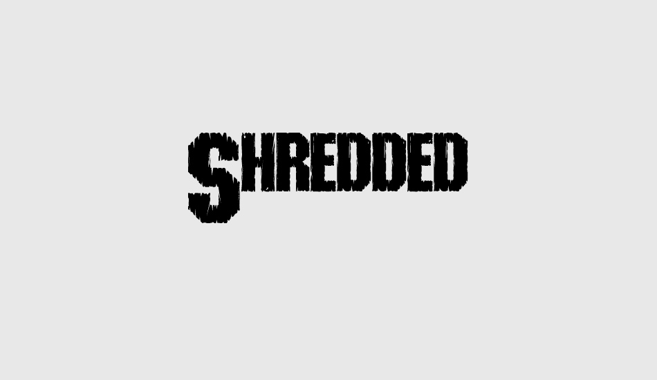 shredded font big