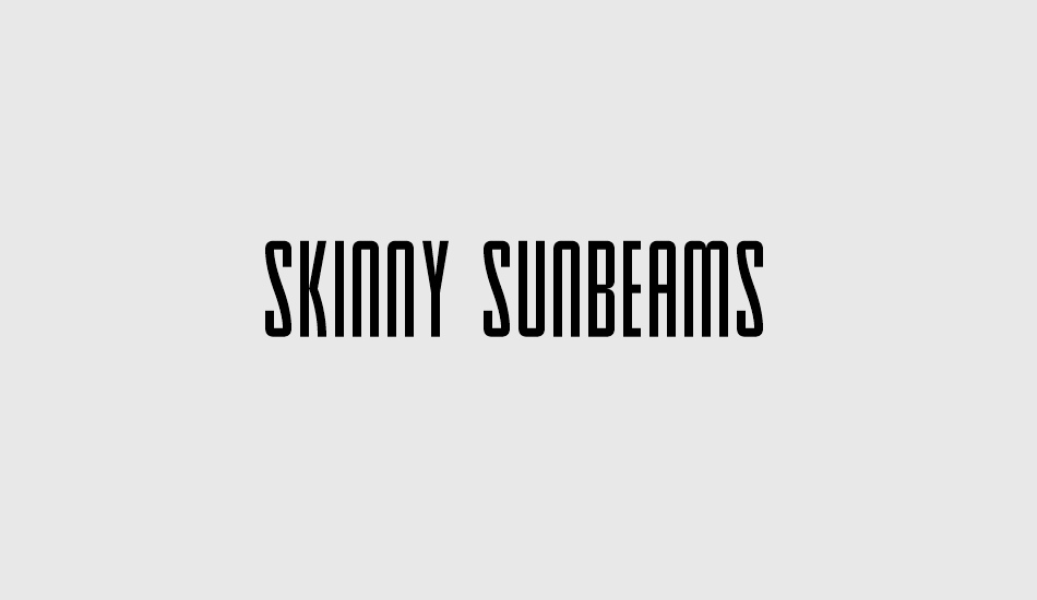 skinny-sunbeams font big