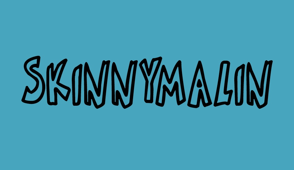 skinnymalink font big