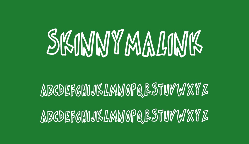 skinnymalink font