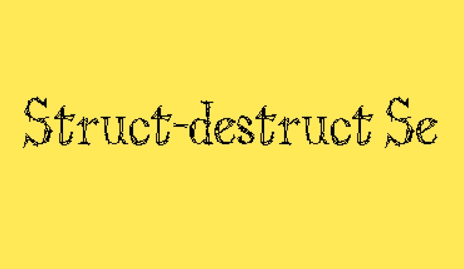 struct-destruct-serif-3-2 font big