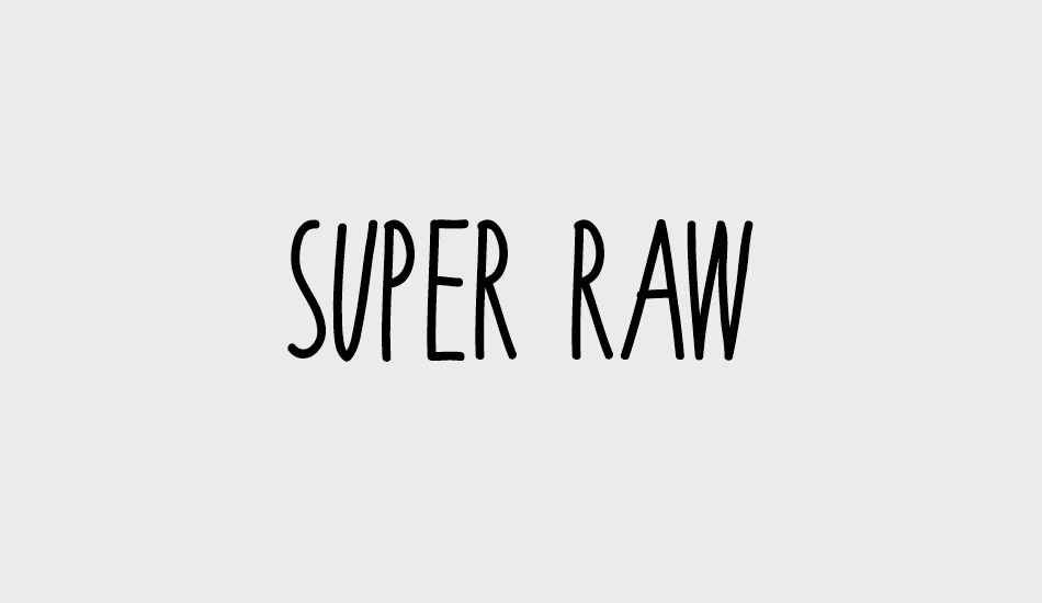 super-raw font big