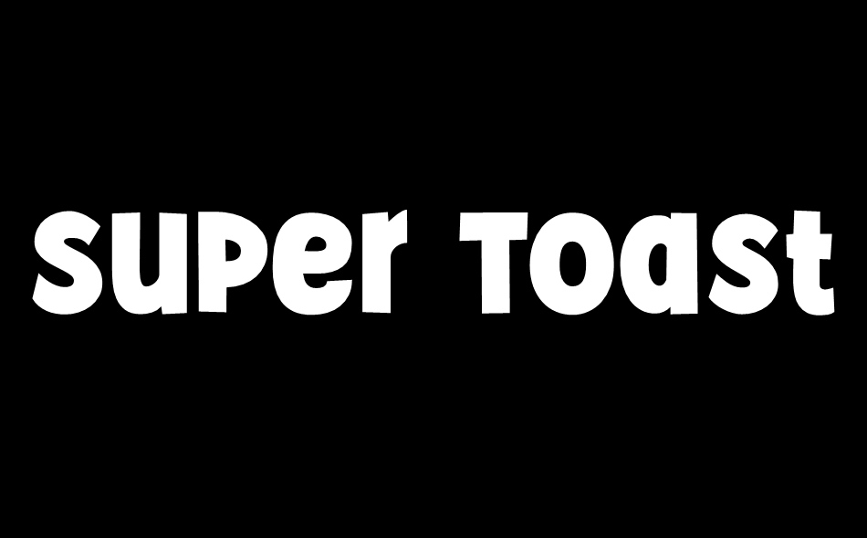 Super Toast font big