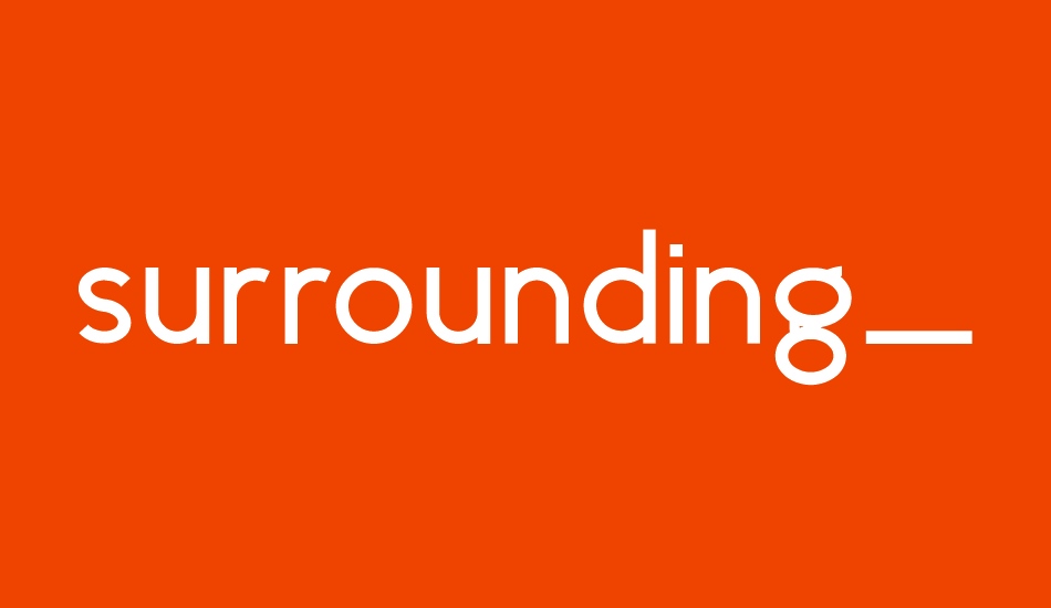 surrounding---) font big