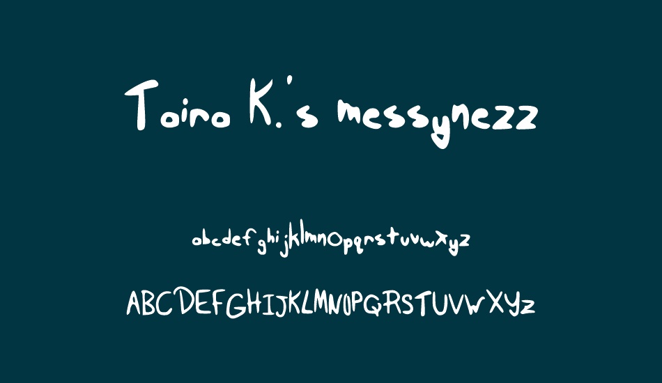 taira-k-s-messynezz font