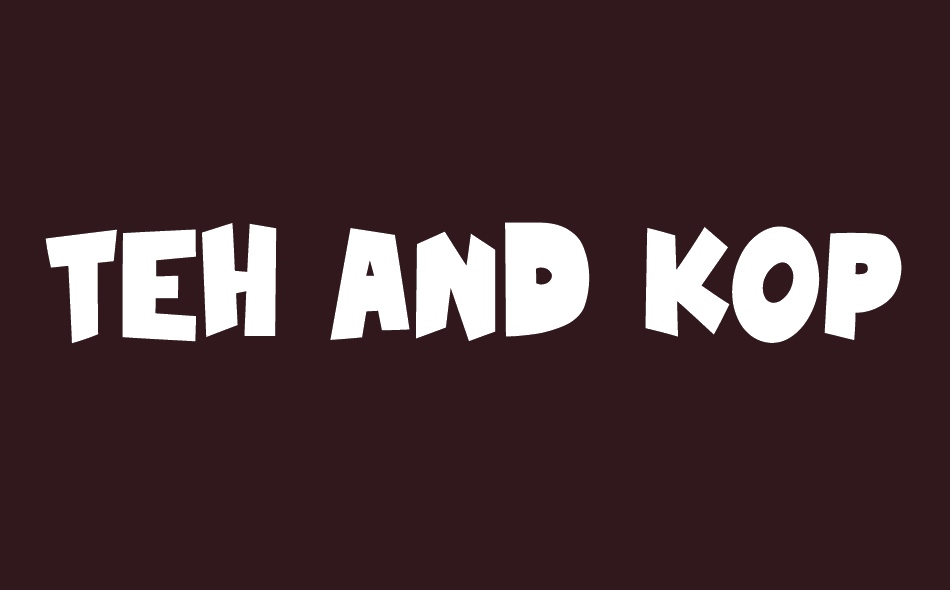 Teh And Kopi font big