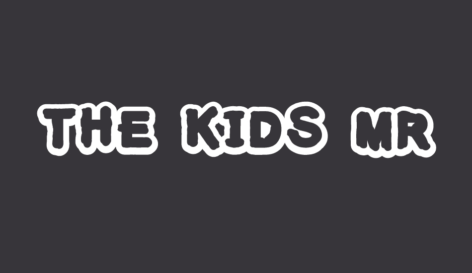 the-kids-mraker font big