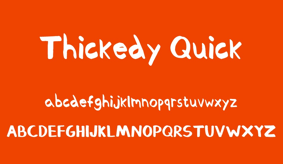 thickedy-quick font
