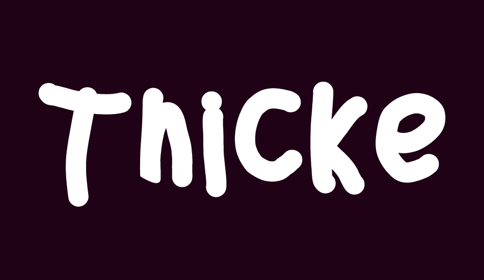 thicker-than--- font big